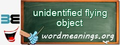 WordMeaning blackboard for unidentified flying object